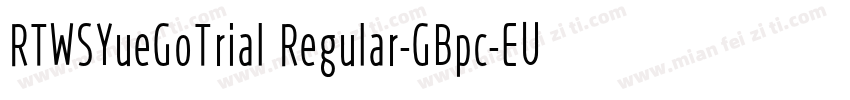 RTWSYueGoTrial Regular-GBpc-EUC-H字体转换
